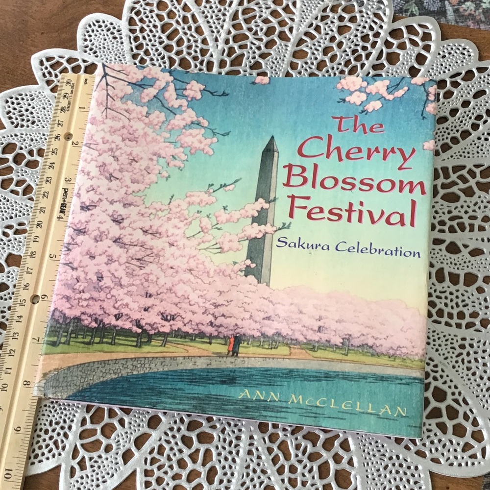 The Cherry Blossom Festival: Sakura Celebration" by Ann McClellan.